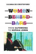 Women behind bars. From Alfonsina to Sophia Loren