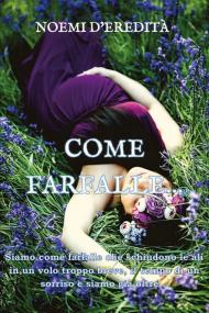 Come farfalle...
