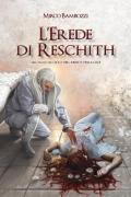 L' erede di Reschith. Ciclo dell'abisso e della luce. Vol. 1