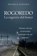 Rogoredo. La ragazza del bosco