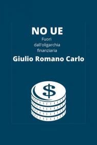 No UE, fuori dall'oligarchia finanziaria