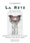 La rete. Storie III 29-42, da KM 800-279 storie reali e surreali, delicate e dure, dolci e amare