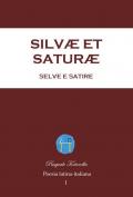 Silvæ et Saturæ, Selve e Satire. Poesia latina-italiana. Vol. 1
