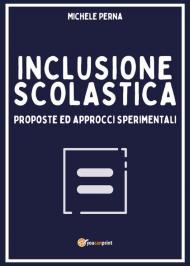 Inclusione scolastica: proposte ed approcci sperimentali