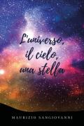 L' universo, il cielo, una stella