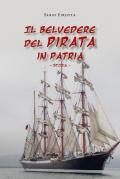 Il belvedere del pirata in patria. Storia