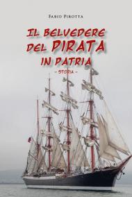 Il belvedere del pirata in patria. Storia