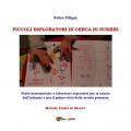 Piccoli esploratori in cerca di numeri. Fiabe matematiche e laboratori espressivi per la scuola dell'infanzia e per il primi ciclo della scuola primaria. Metodo Teatro in Gioco®