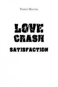 Love crash. Satisfaction