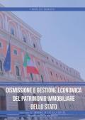 Dismissione e gestione economica del patrimonio immobiliare dello Stato. Caso di studio: gli immobili in uso alla difesa