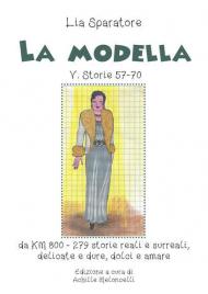 La modella V. Storie 57-70 da KM 800-279 storie reali e surreali, delicate e dure, dolci e amare. Ediz. illustrata