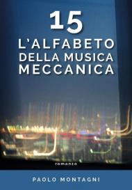 15. L'alfabeto della musica meccanica