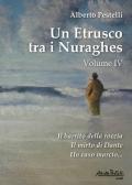 Un etrusco tra i nuraghes. Vol. 4