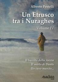 Un etrusco tra i nuraghes. Vol. 4