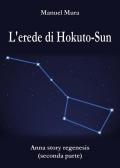 L' erede di Hokuto-Sun. Anna story regenesis. Vol. 2