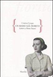 Un ramo già fiorito. Lettere a Remo Fasani