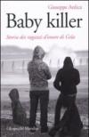 Baby killer. Storia dei ragazzi d'onore di Gela