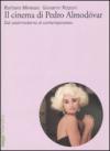Cinema di Pedro Almodóvar. Dal postmodnerno al contemporaneo (Il)