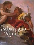 Sebastiano Ricci. Il trionfo dell'invenzione nel Settecento veneziano. Catalogo della mostra (Venezia, 24 aprile-11 luglio 2010). Ediz. illustrata