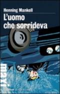 Uomo che sorrideva. Le inchieste del commissario Kurt Wallander (L'). Vol. 4