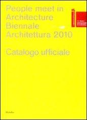 La Biennale di Venezia. 12ª Mostra internazionale di Architettura. People meet in architecture. Catalogo ufficiale (Venezia, 2010) (2 vol.)