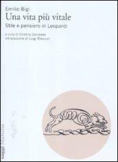 Vita più vitale. Stile e pensiero in Leopardi (Una)