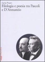 Filologia e poesia tra Pascoli e D'Annunzio