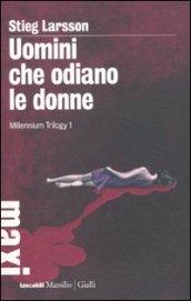 Uomini che odiano le donne. Millennium trilogy. 1.