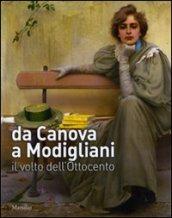 Da Canova a Modigliani. Il volto dell'Ottocento. Catalogo della mostra (Padova, 2 ottobre 2010-27 febbraio 2011). Ediz. illustrata