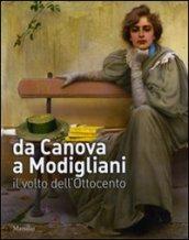 Da Canova a Modigliani. Il volto dell'Ottocento. Catalogo della mostra (Padova, 2 ottobre 2010-27 febbraio 2011). Ediz. illustrata