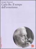 Carlo Bo. Il tempo dell'ermetismo