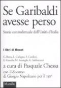 Se Garibaldi avesse perso. Storia controfattuale dell'Unità d'Italia