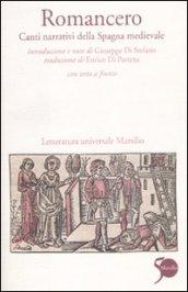 Romancero. Canti narrativi della Spagna medievale. Testo spagnolo a fronte