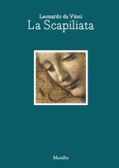 Leonardo da Vinci. La scapiliata. Catalogo della mostra (Napoli, 6 luglio-2 settembre 2018). Ediz. italiana e inglese