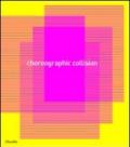 Choreographic Collision