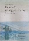 Una città nel regime fascista. Padova 1922-1943