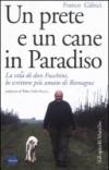 Un prete e un cane in paradiso. La vita di don Fuschini, lo scrittore più amato di Romagna
