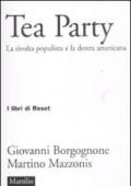 Tea party. La rivolta populista e la destra americana