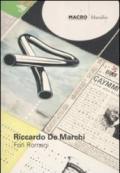 Riccardo De Marchi. Fori Romani. Catalogo della mostra (Roma, 25 giugno, 30 ottobre 2011). Ediz. italiana e inglese