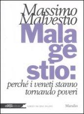 Mala gestio: perché i veneti stanno tornando poveri