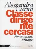 Classe dirigente cercasi. Per un nuovo sviluppo