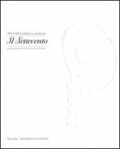 Storia dell'architettura nel Veneto. Il Settecento. Ediz. illustrata
