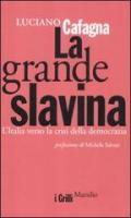 La grande slavina. L'Italia verso la crisi della democrazia