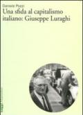 Una sfida al capitalismo italiano: Giuseppe Luraghi