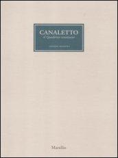 Canaletto. Il quaderno veneziano. Catalogo della mostra (Venezia, 1 aprile-1 luglio 2012). Ediz. illustrata