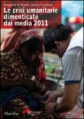 Crisi umanitarie dimenticate dai media. 2011 (Le)