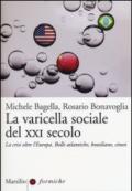 La varicella sociale del XXI secolo. La crisi oltre l'Europa. Bolle atlantiche, brasiliane, cinesi