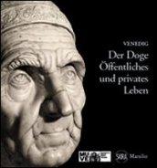 Der Doge. Oeffentliches und privates Leben