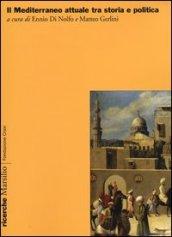 Il Mediterraneo attuale tra storia e politica