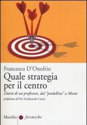 Quale strategia per il centro